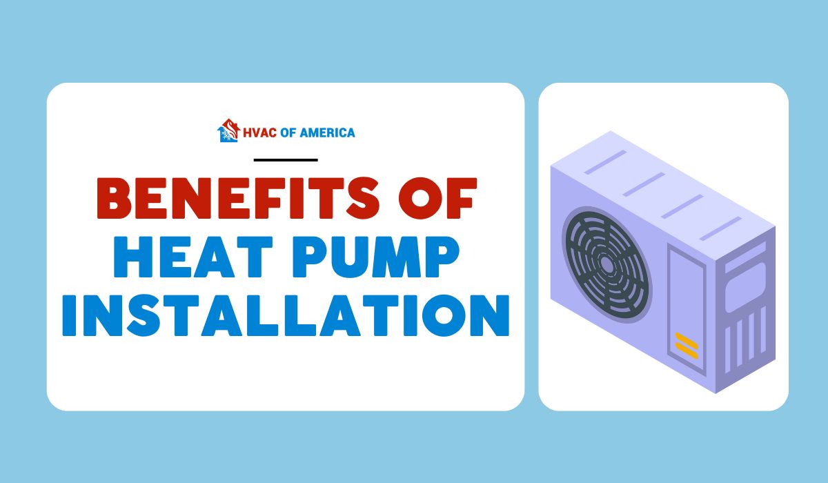 Benefits of Heat Pump Installation
