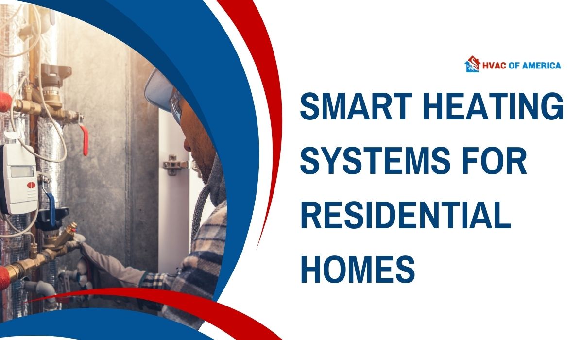 Smart Heating Systems For Residential Homes