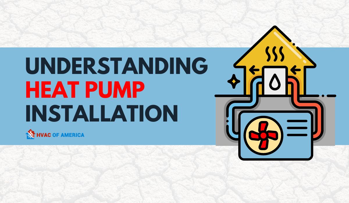 Understanding Heat Pump Installation